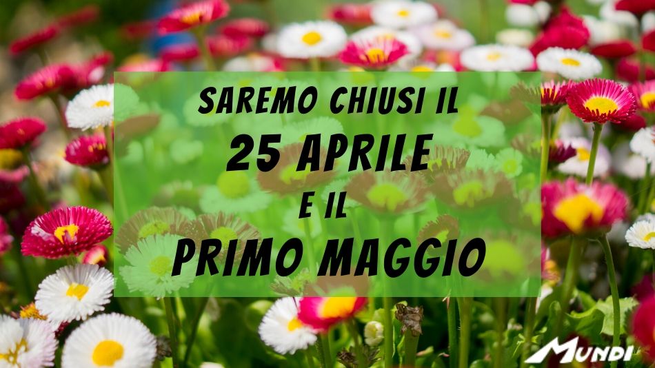 Chiusura 25 aprile e 1° Maggio